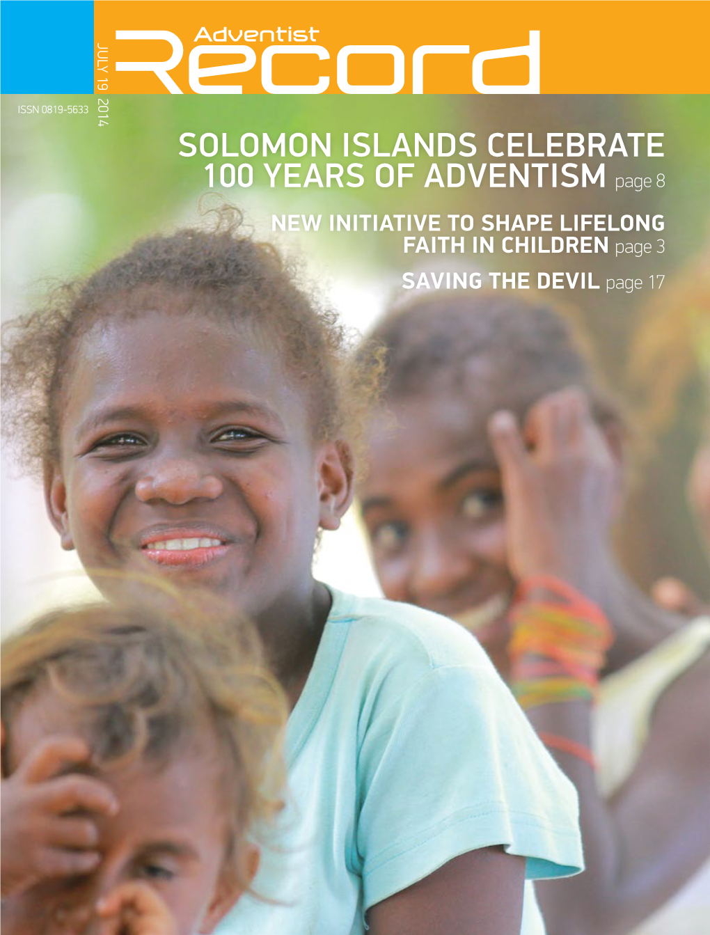 SOLOMON ISLANDS CELEBRATE 100 YEARS of ADVENTISM Page 8
