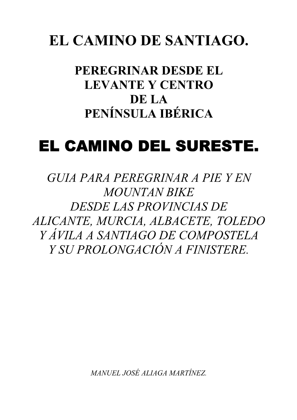 El Camino Del Sureste