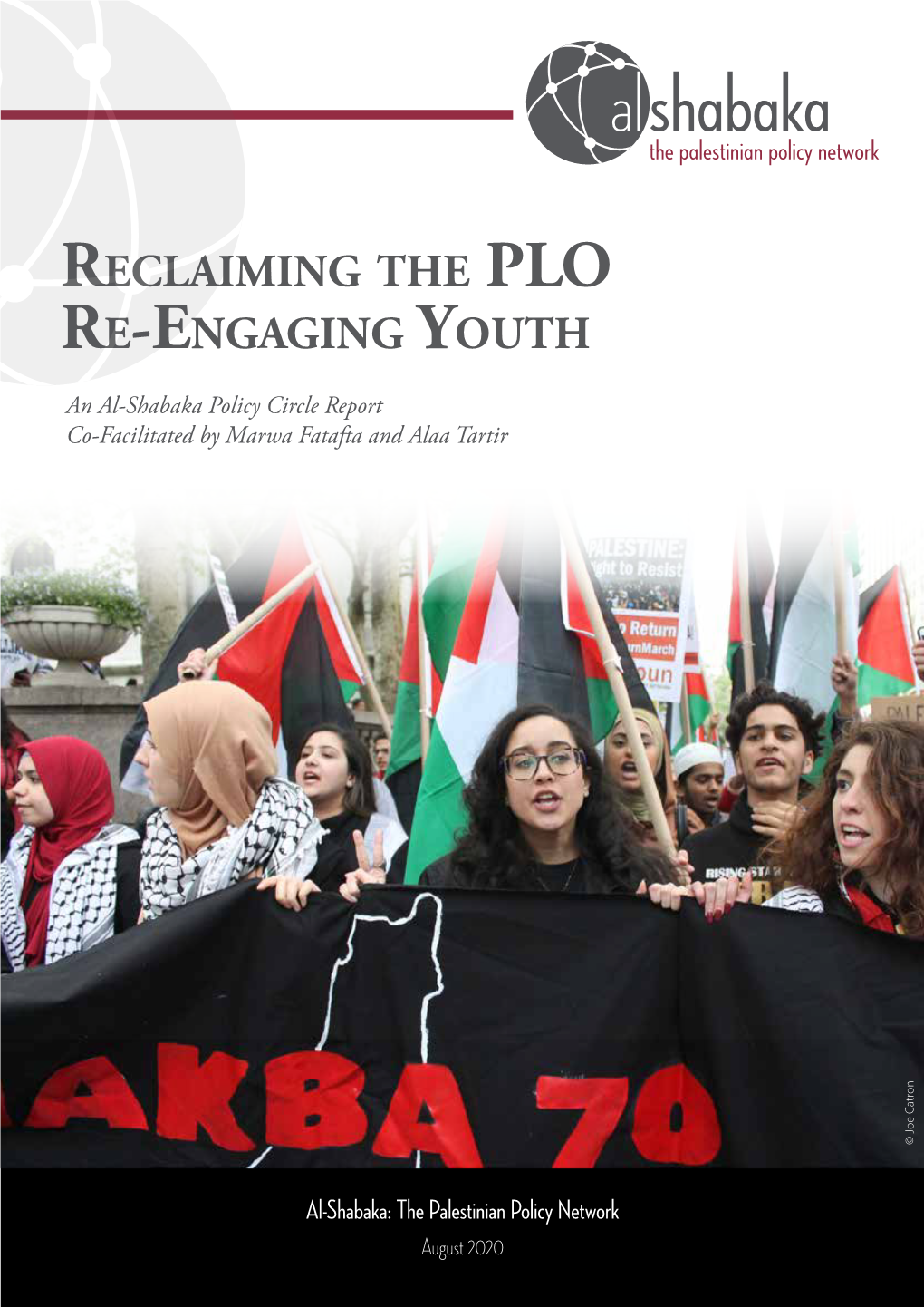 Reclaiming the PLO, Re-Engaging Youth Al Shabaka the Palestinian Policy Network Al Shabak Table of Contents the Palestinian Policy Network  