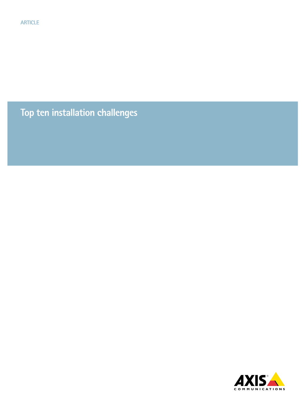 Top Ten Installation Challenges Table of Contents