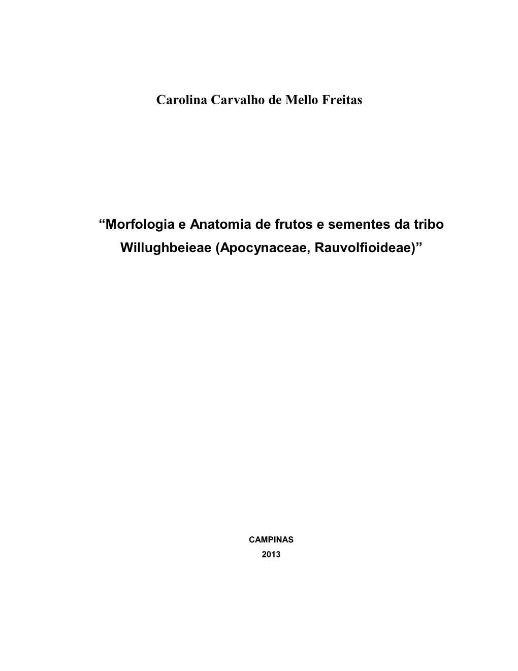 Carolina Carvalho De Mello Freitas “Morfologia E Anatomia De Frutos E