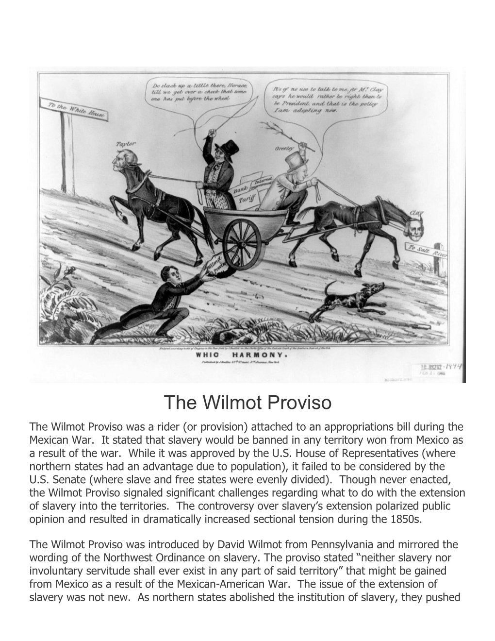 The Wilmot Proviso the Wilmot Proviso Was a Rider (Or Provision) Attached to an Appropriations Bill During the Mexican War