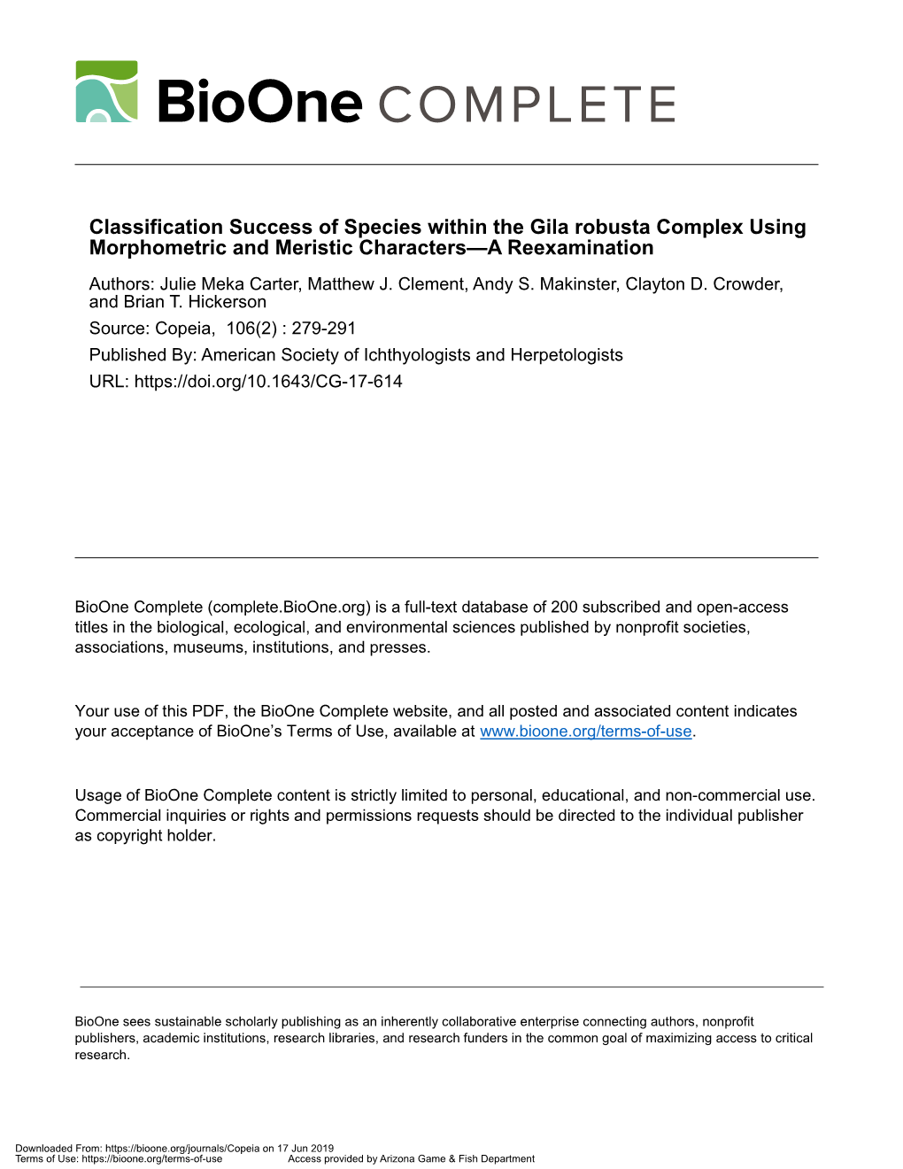 Classification Success of Species Within the Gila Robusta Complex Using Morphometric and Meristic Characters—A Reexamination Authors: Julie Meka Carter, Matthew J