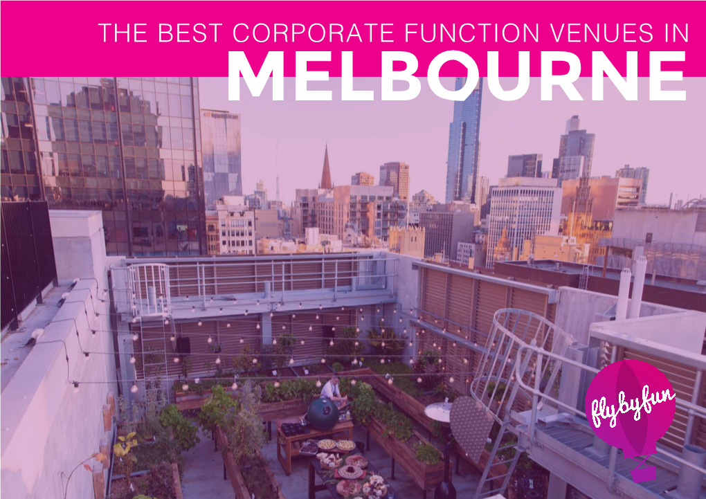 THE BEST CORPORATE FUNCTION VENUES in MELBOURNE Melbourne, Your Reputation Precedes You