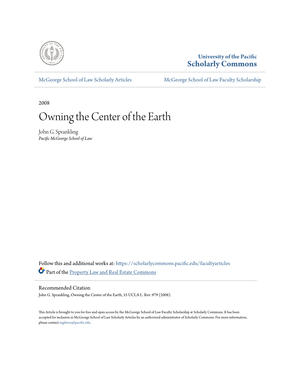 Owning the Center of the Earth John G