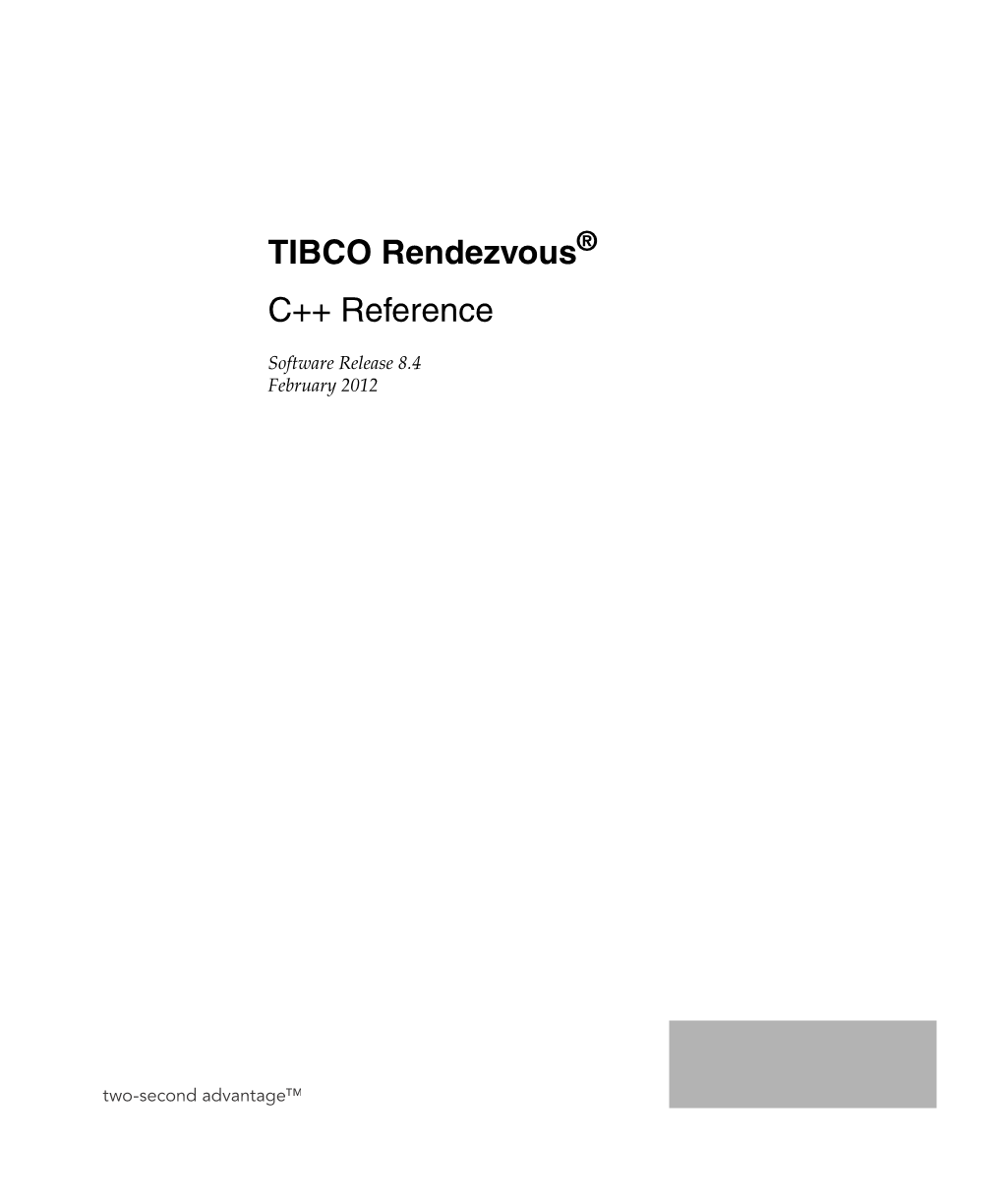 TIBCO Rendezvous® C++ Reference