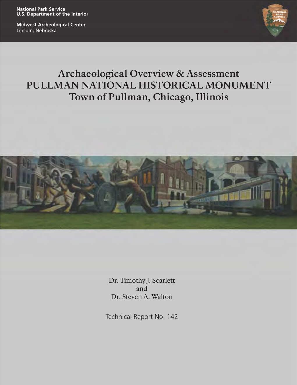 Archaeological Overview & Assessment, Pullman National Historical Monument, Town of Pullman, Chicago, Illinois