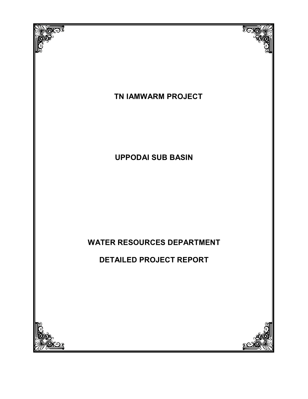 Tn Iamwarm Project Uppodai Sub Basin Water Resources Department Detailed Project Report