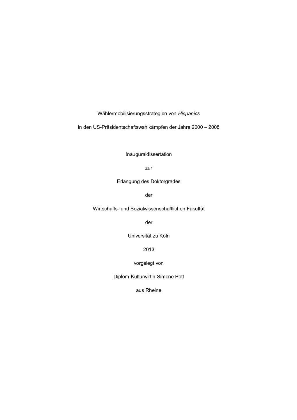 Wählermobilisierungsstrategien Von Hispanics in Den US-Präsidentschaftswahlkämpfen Der Jahre 2000 – 2008