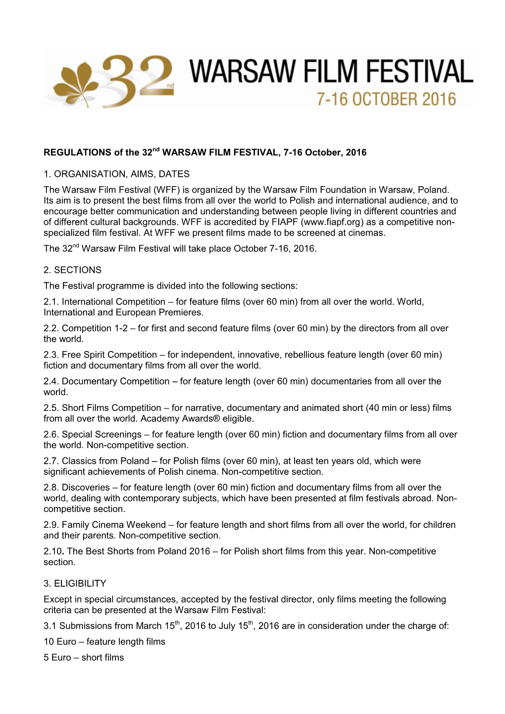 REGULATIONS of the 32Nd WARSAW FILM FESTIVAL, 7-16 October, 2016