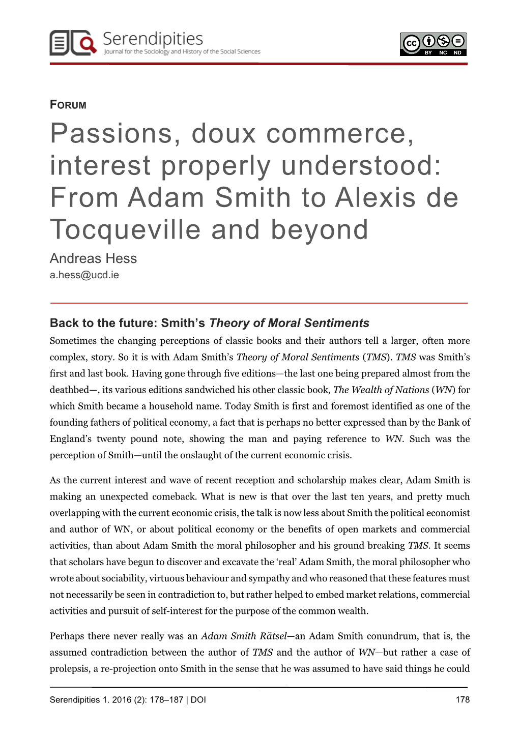 Passions, Doux Commerce, Interest Properly Understood: from Adam Smith to Alexis De Tocqueville and Beyond Andreas Hess A.Hess@Ucd.Ie