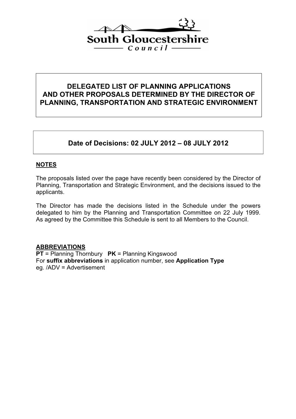 Delegated List of Planning Applications and Other Proposals Determined by the Director of Planning, Transportation and Strategic Environment