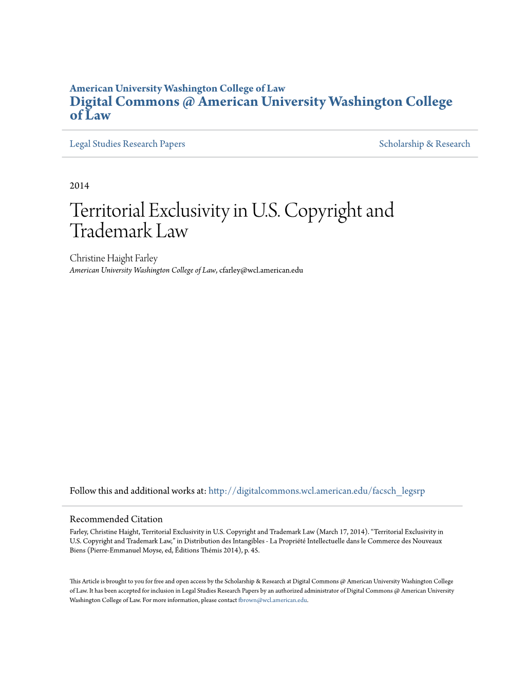 Territorial Exclusivity in U.S. Copyright and Trademark Law Christine Haight Farley American University Washington College of Law, Cfarley@Wcl.American.Edu