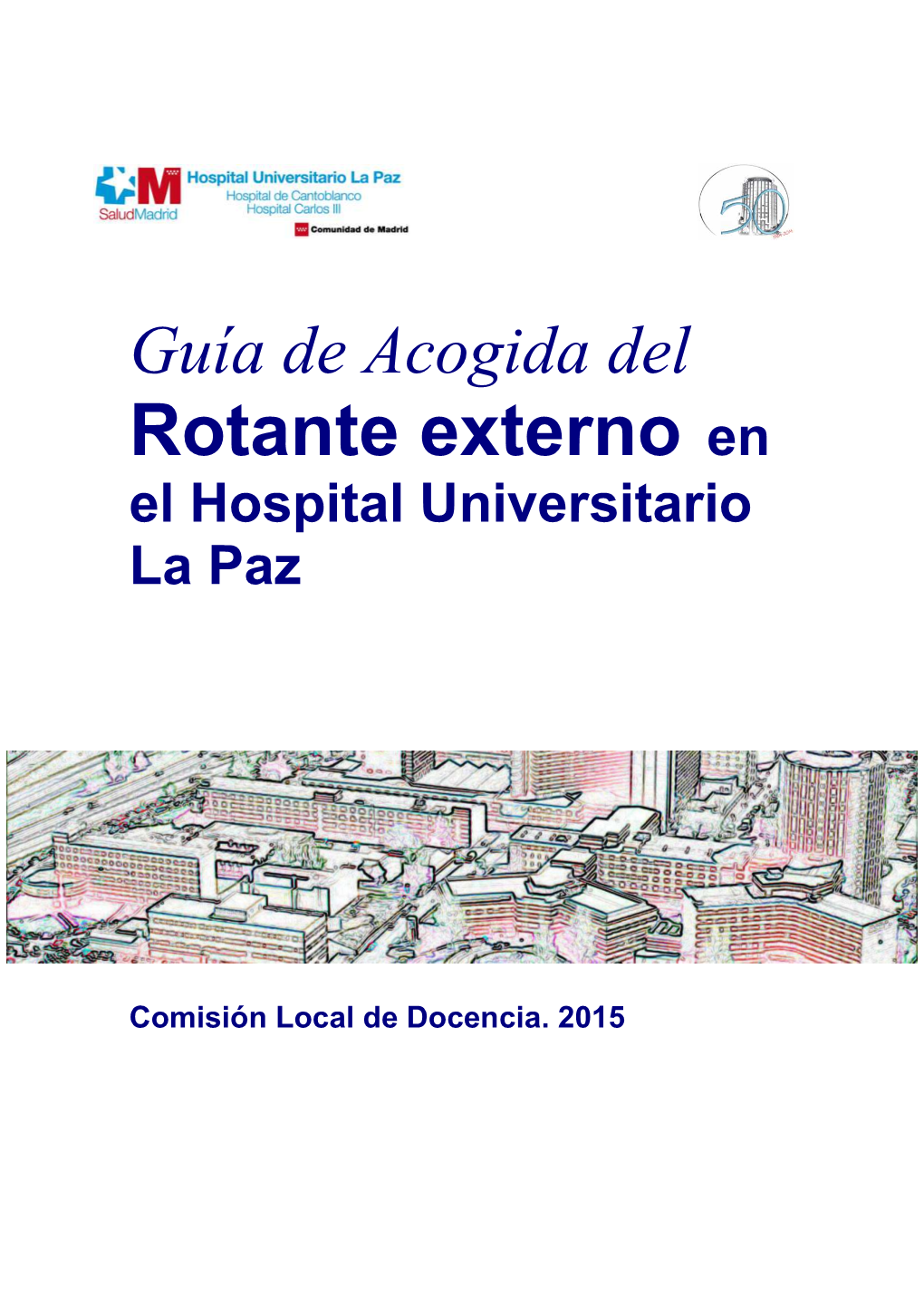Guía De Acogida Del Rotante Externo En El Hospital Universitario La Paz