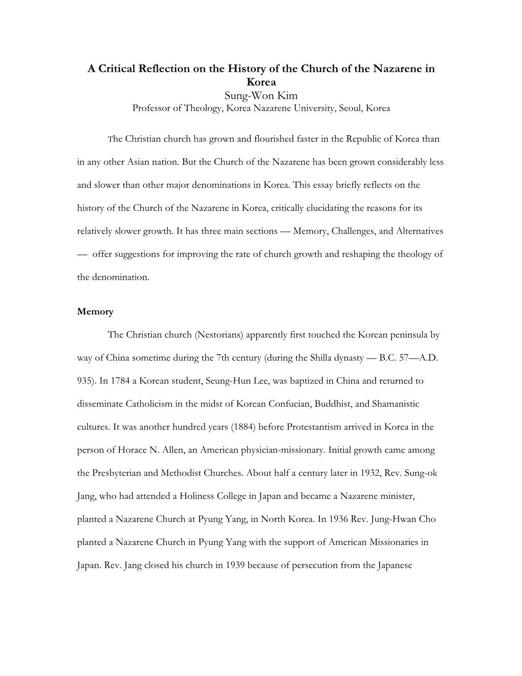 A Critical Reflection on the History of the Church of the Nazarene in Korea Sung-Won Kim Professor of Theology, Korea Nazarene University, Seoul, Korea