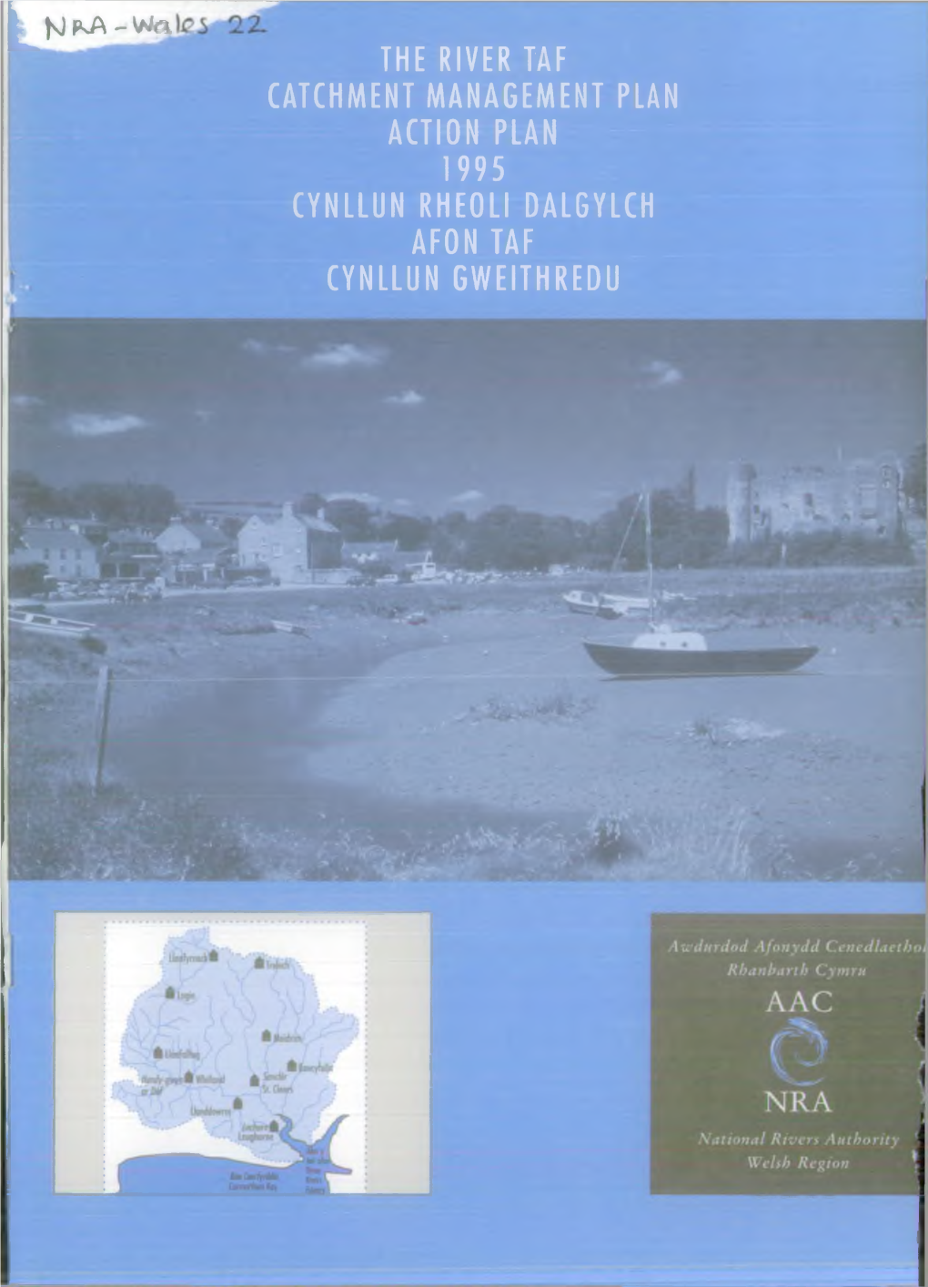 The River Taf Catchment Management Plan Action Plan 1995 Cynllun Rheoli Dalgylch Afon Taf Cynllun Gweithredu Key Details / Manylion Allweddol