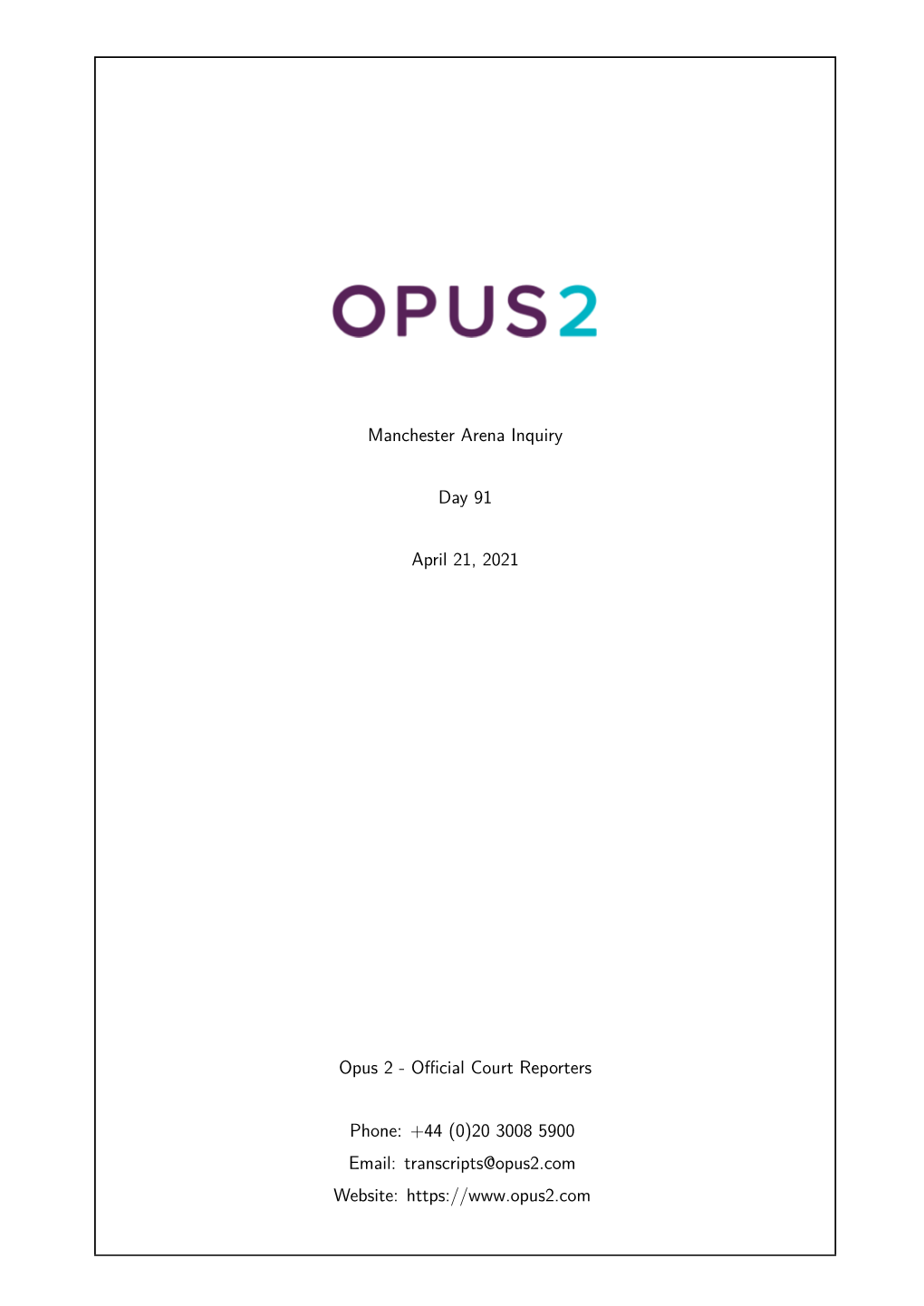 Manchester Arena Inquiry Day 91 April 21, 2021 Opus 2