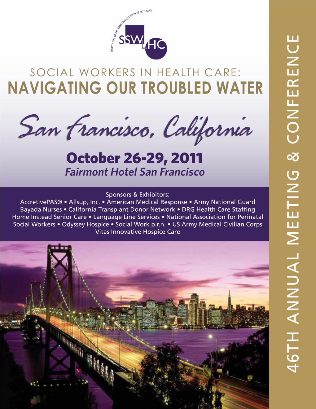 San Francisco, California October 26-29, 2011 Fairmont Hotel San Francisco
