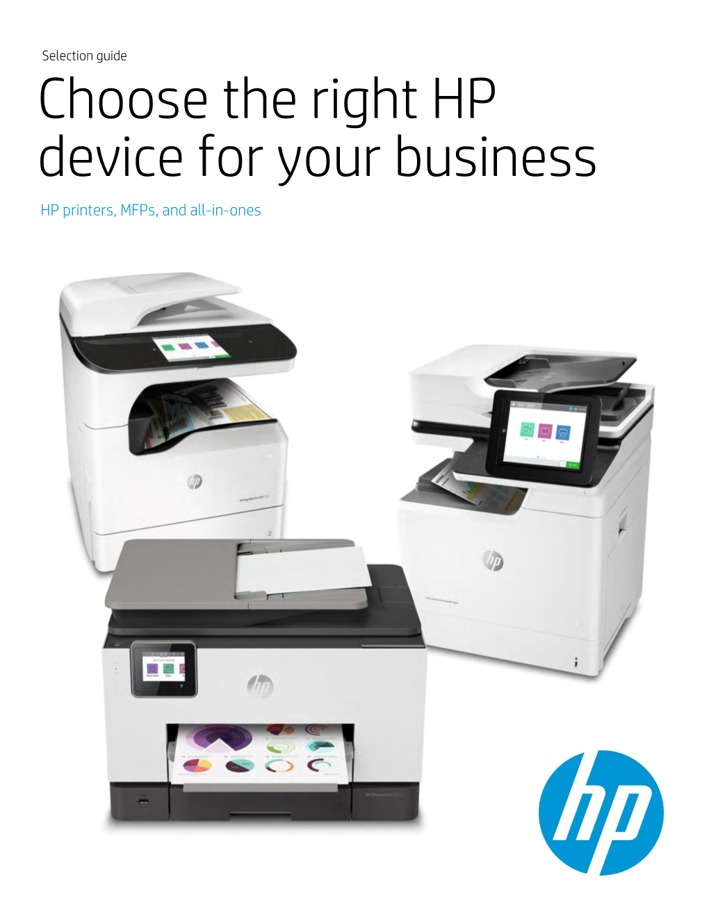 Choose the Right HP Device for Your Business HP Printers, Mfps, and All-In-Ones