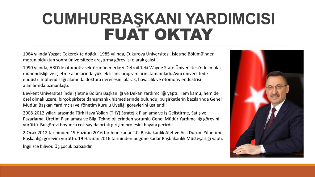 Cumhurbaşkani Yardimcisi: Sayin Fuat Oktay