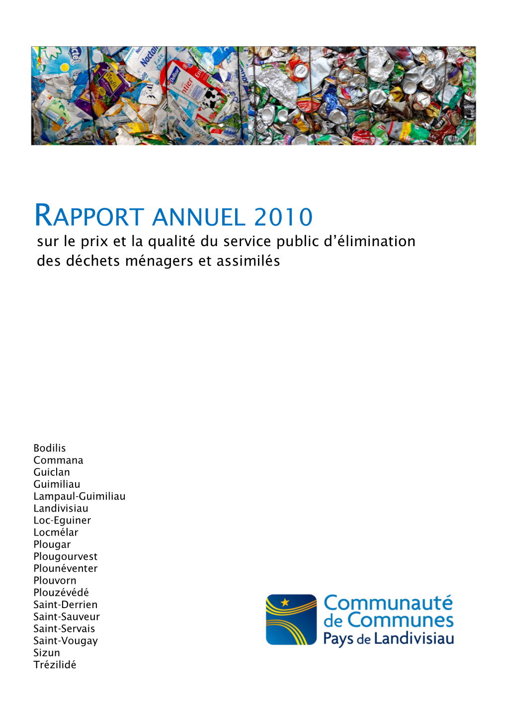 RAPPORT ANNUEL 2010 Sur Le Prix Et La Qualité Du Service Public D’Élimination Des Déchets Ménagers Et Assimilés