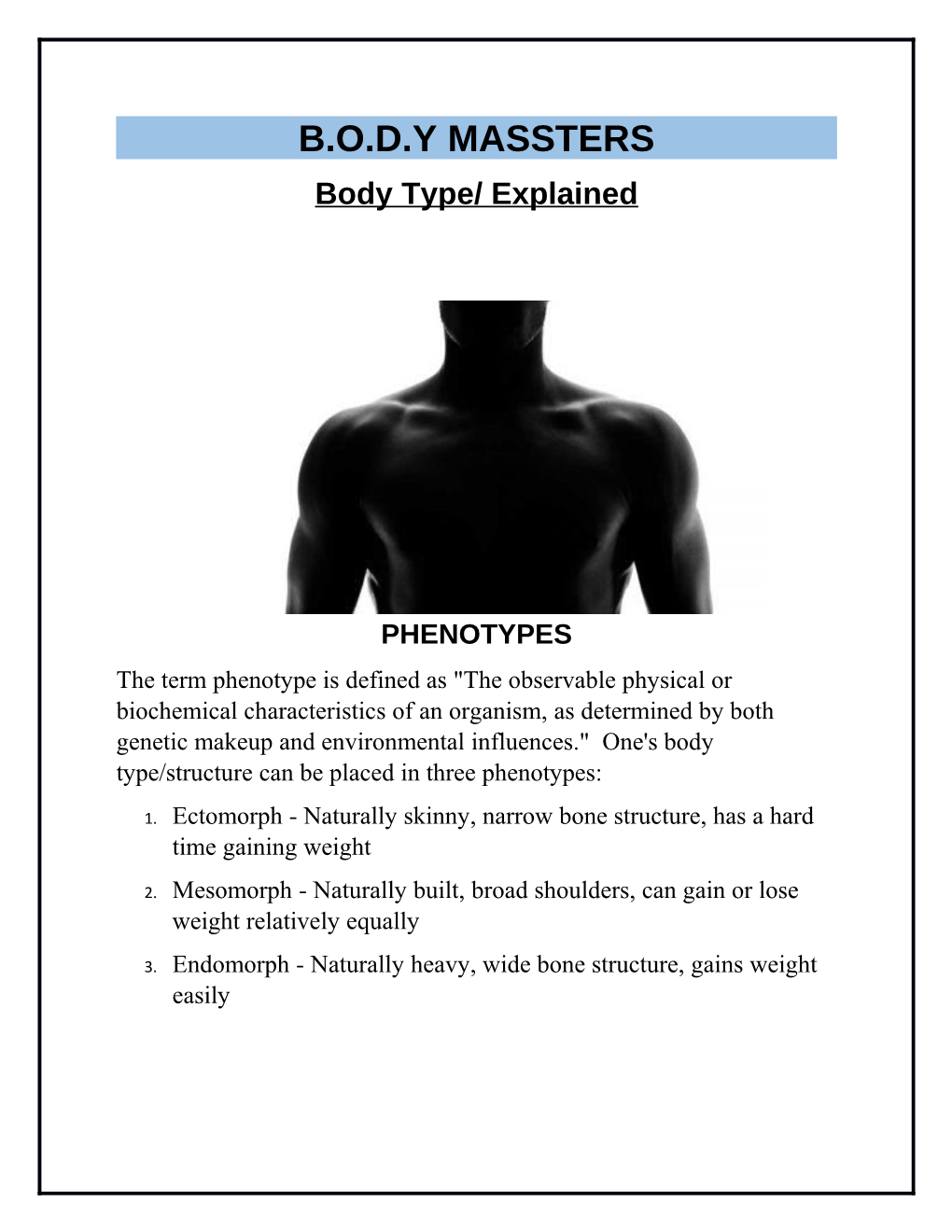 1. Ectomorph - Naturally Skinny, Narrow Bone Structure, Has a Hard Time Gaining Weight