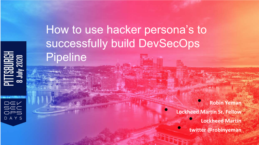 How to Use Hacker Persona's to Successfully Build Devsecops