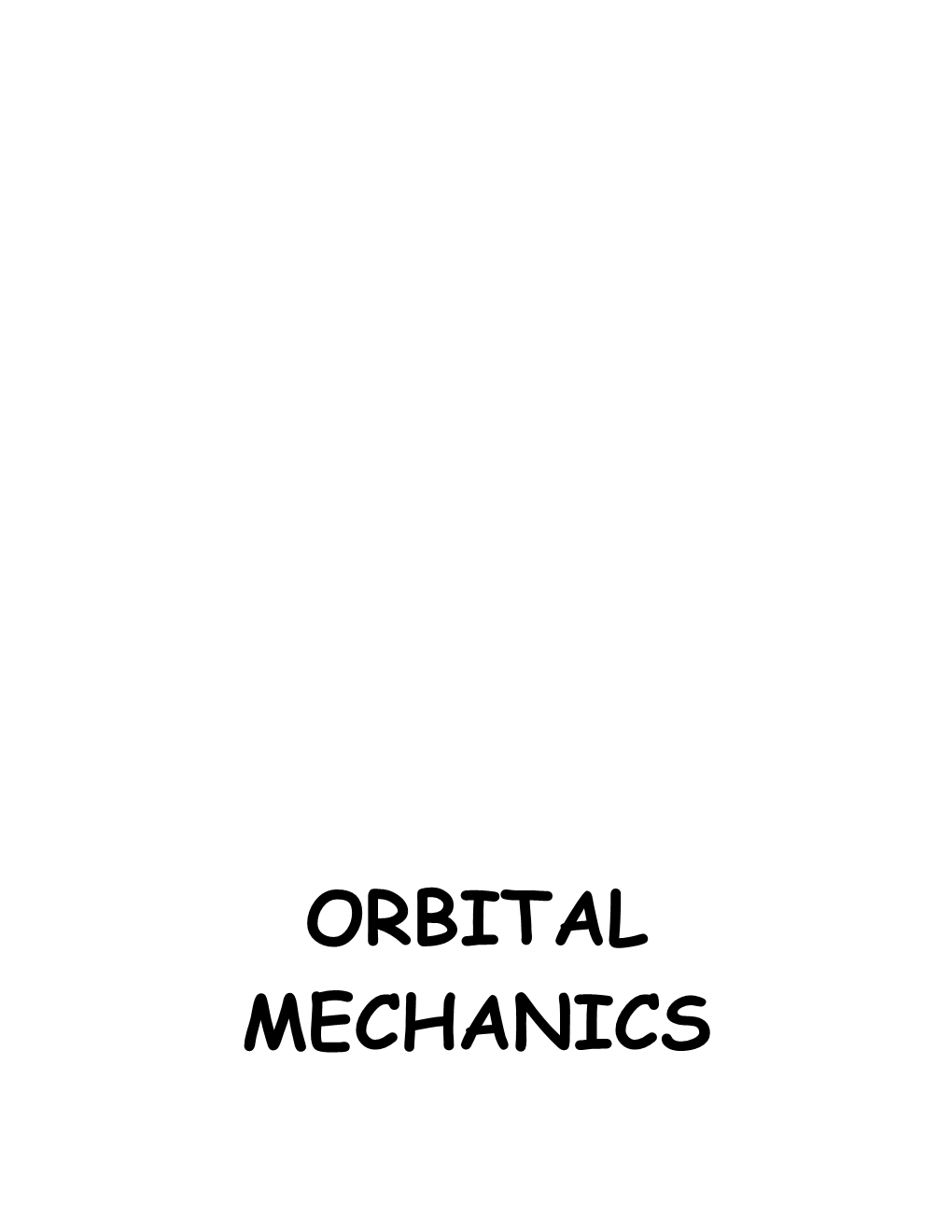 ORBITAL MECHANICS Toys in Space