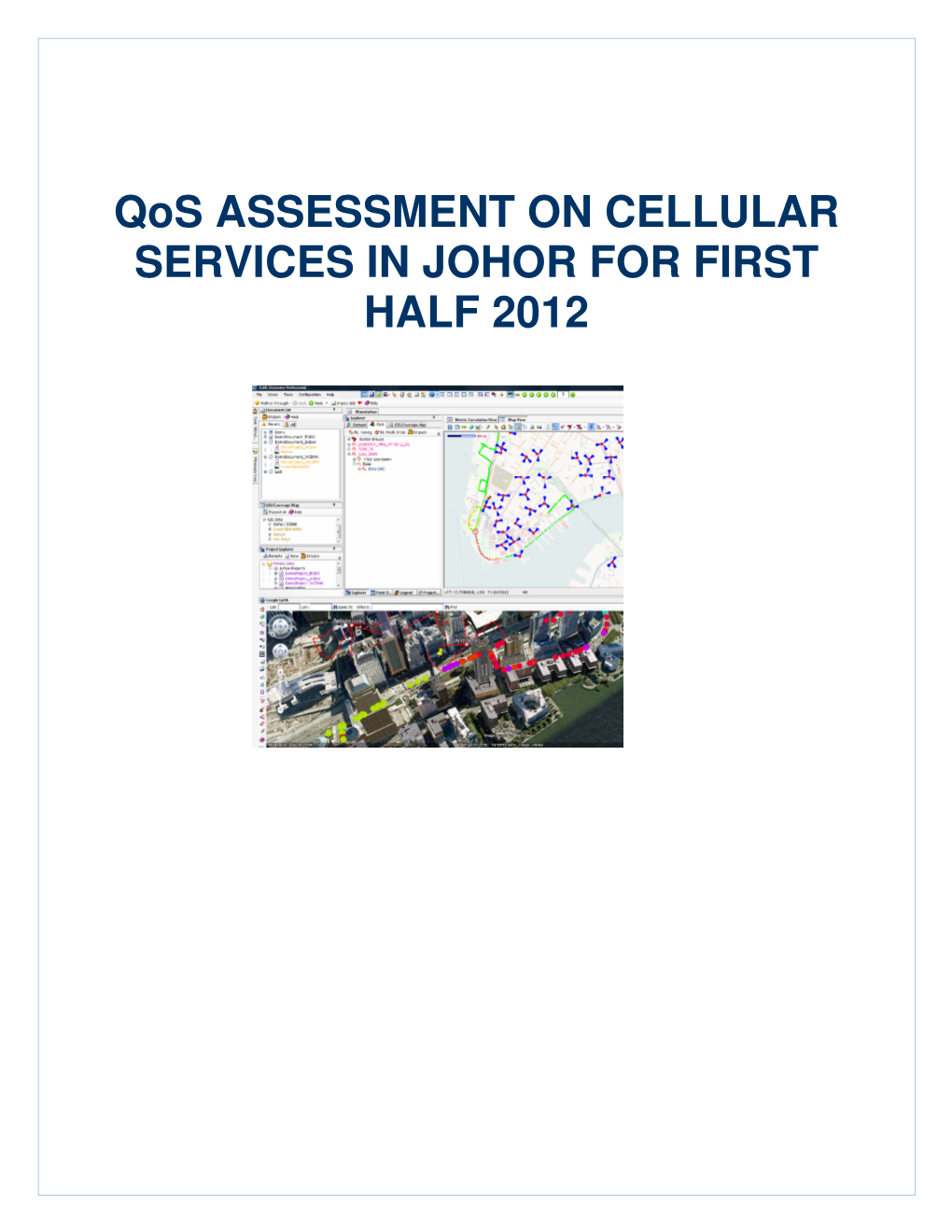 Qos ASSESSMENT on CELLULAR SERVICES in JOHOR for FIRST HALF 2012
