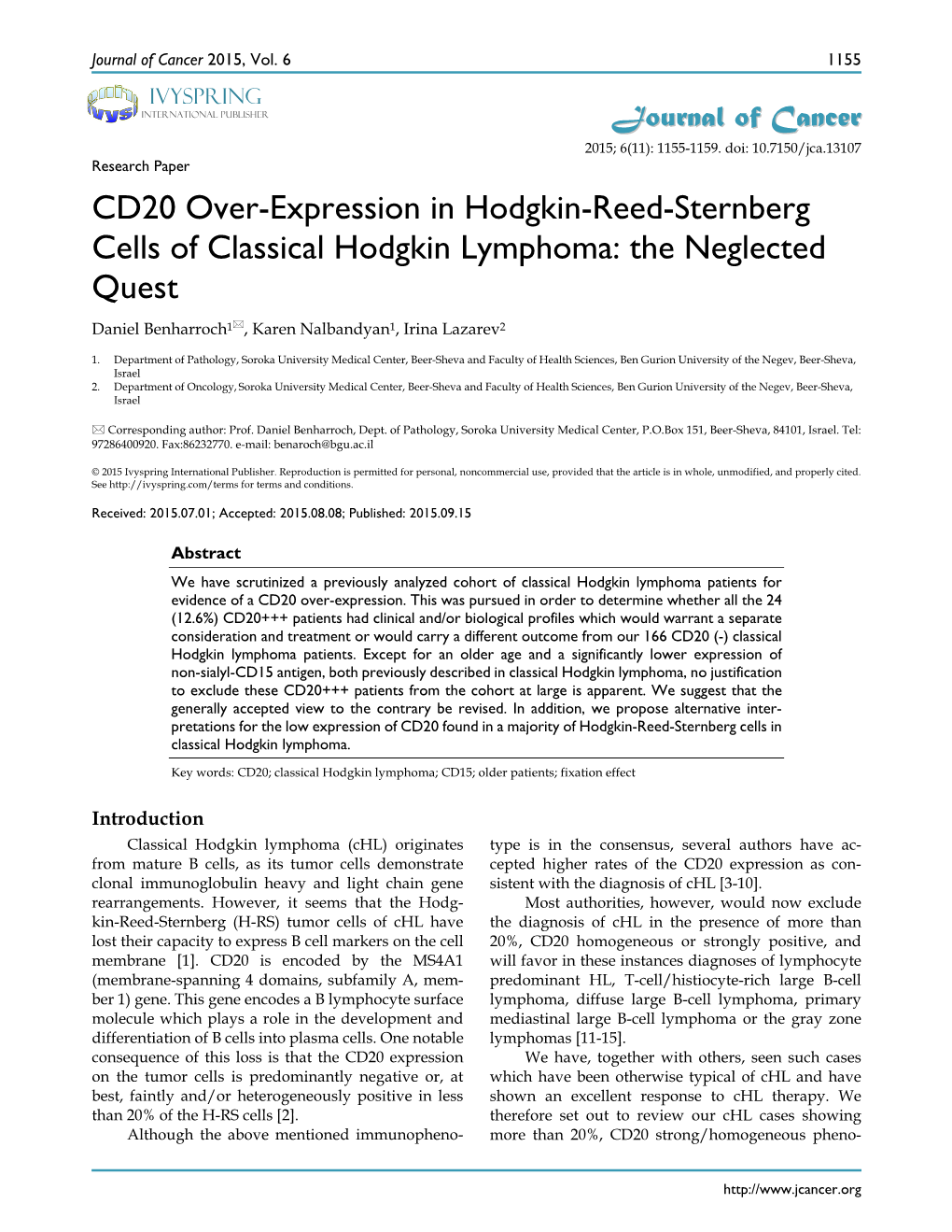 CD20 Over-Expression in Hodgkin-Reed-Sternberg Cells of Classical Hodgkin Lymphoma: the Neglected Quest Daniel Benharroch1, Karen Nalbandyan1, Irina Lazarev2