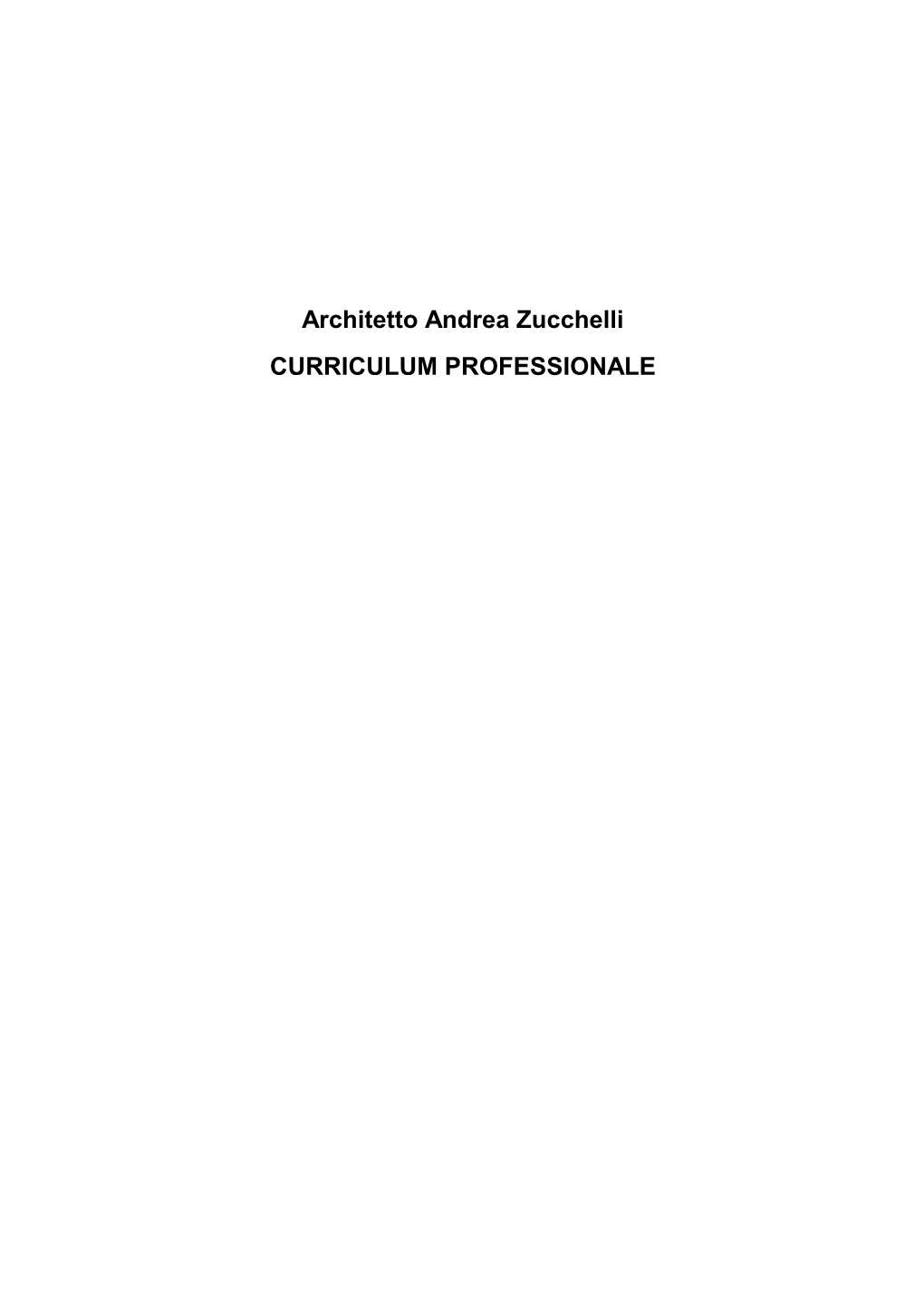 Architetto Andrea Zucchelli CURRICULUM PROFESSIONALE