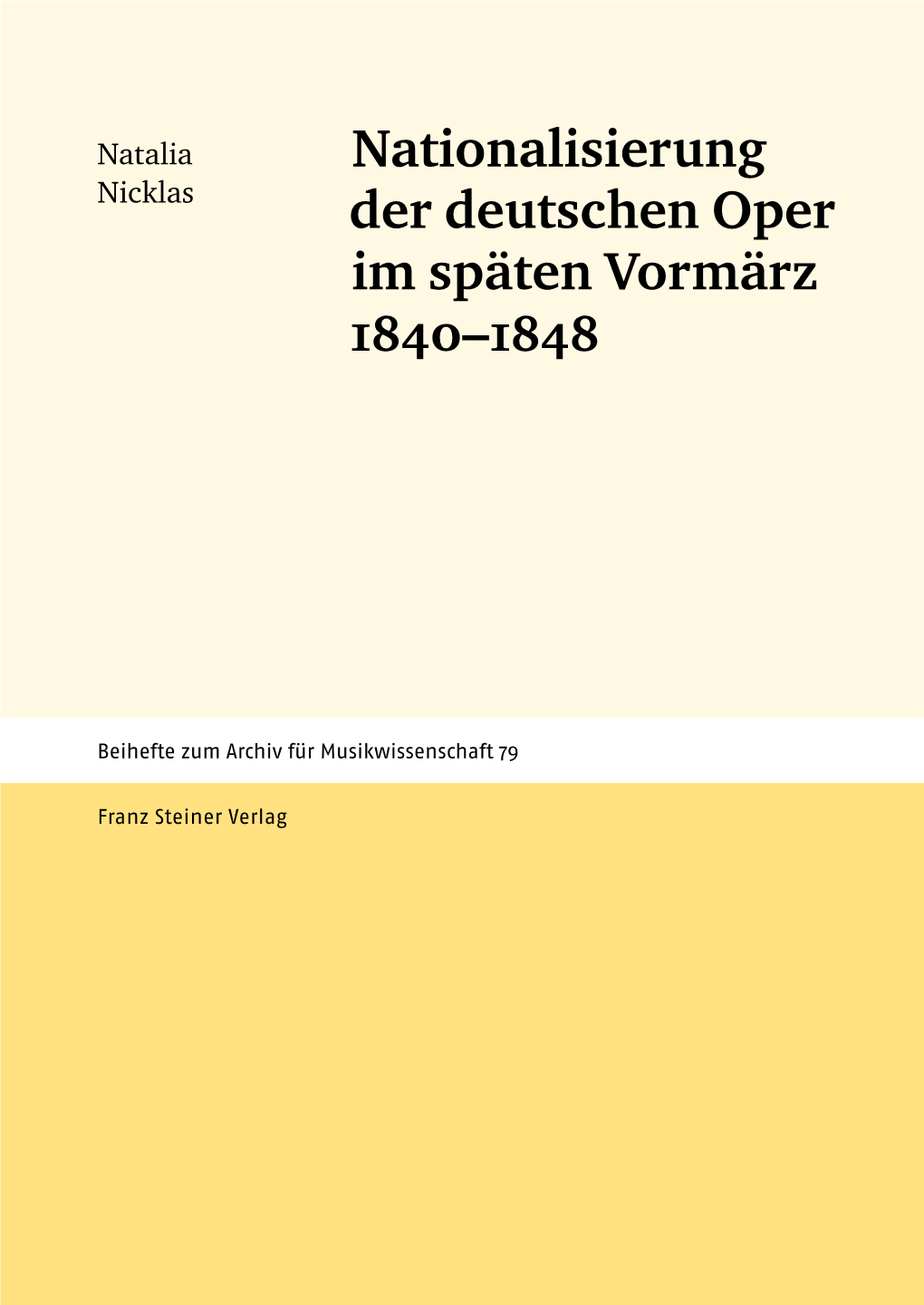 Nationalisierung Der Deutschen Oper Im Späten Vormärz 1840–1848 Beihefte Zum Archiv Für Musikwissenschaft