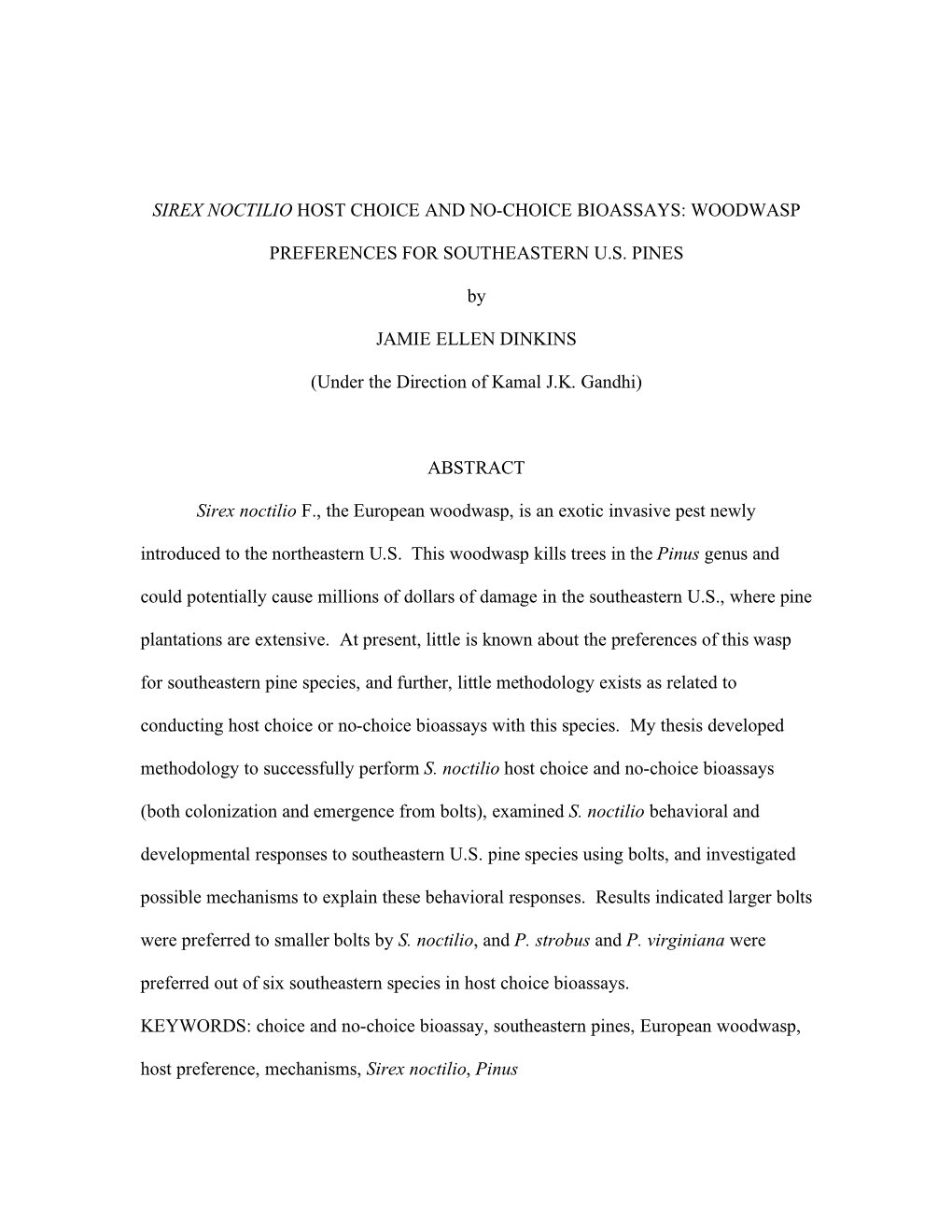 SIREX NOCTILIO HOST CHOICE and NO-CHOICE BIOASSAYS: WOODWASP PREFERENCES for SOUTHEASTERN U.S. PINES by JAMIE ELLEN DINKINS (Und