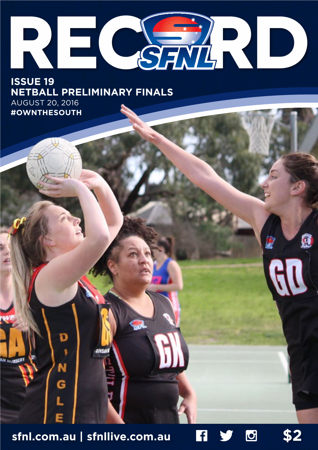 Issue 19 Netball Preliminary Finals August 20, 2016 #Ownthesouth