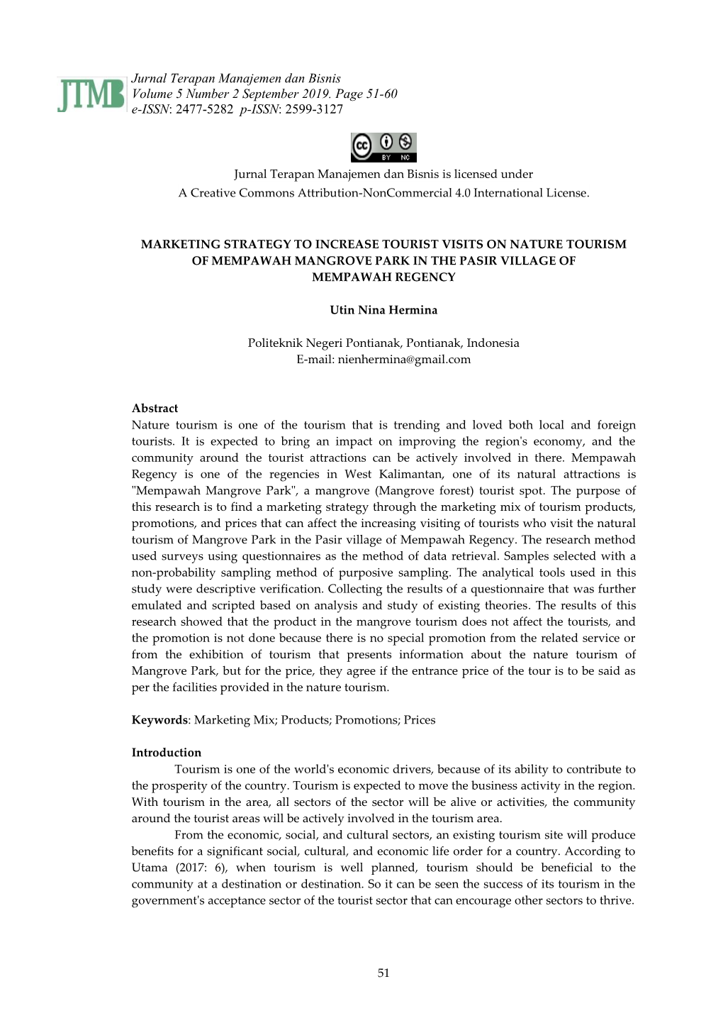 Jurnal Terapan Manajemen Dan Bisnis Volume 5 Number 2 September 2019. Page 51-60 E-ISSN: 2477-5282 P-ISSN: 2599-3127