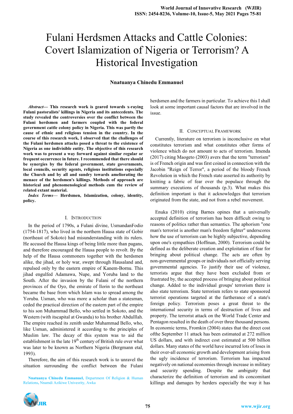 Fulani Herdsmen Attacks and Cattle Colonies: Covert Islamization of Nigeria Or Terrorism? a Historical Investigation