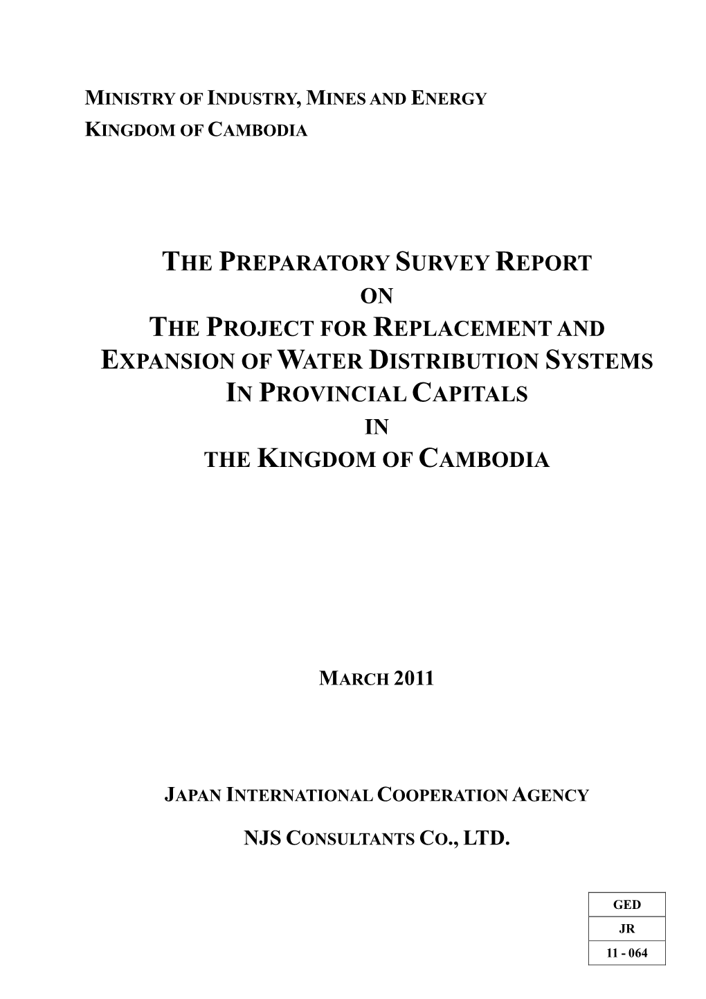 The Preparatory Survey Report on the Project for Replacement and Expansion of Water Distribution Systems in Provincial Capitals in the Kingdom of Cambodia