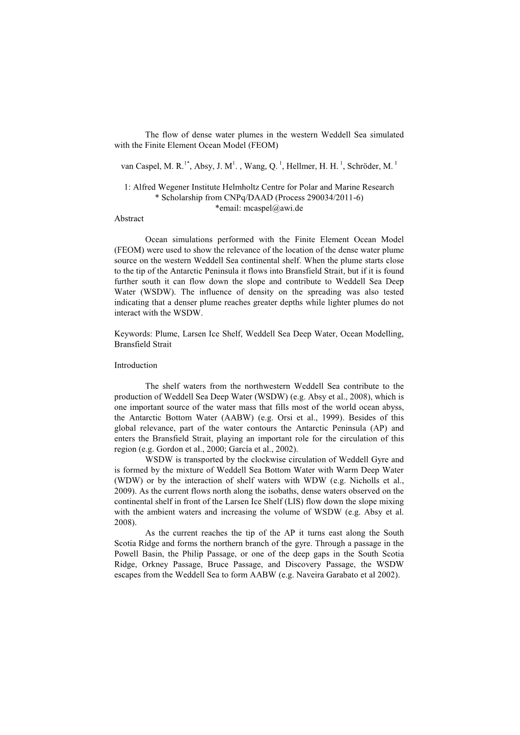 The Flow of Dense Water Plumes in the Western Weddell Sea Simulated with the Finite Element Ocean Model (FEOM)