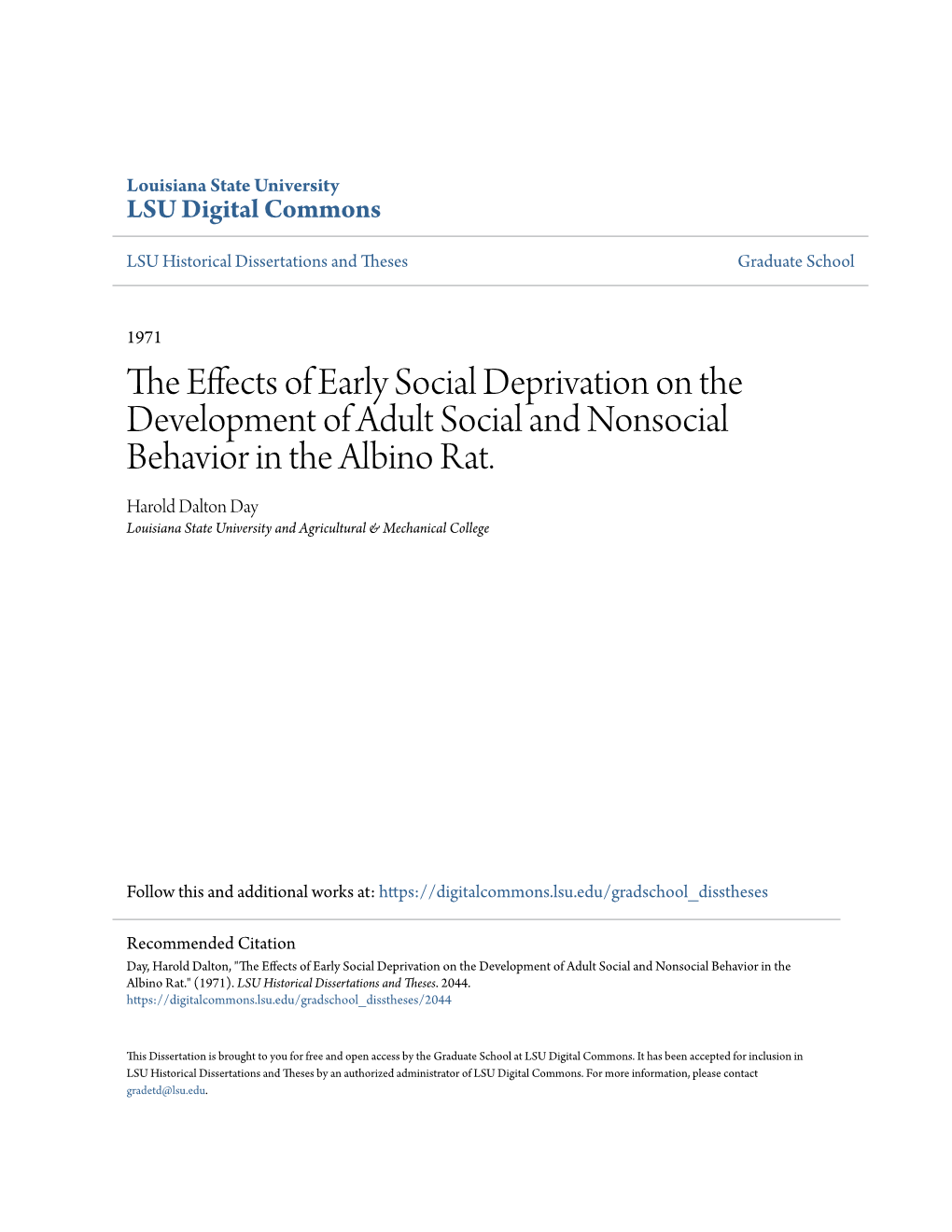 The Effects of Early Social Deprivation on the Development of Adult Social and Nonsocial Behavior in the Albino Rat." (1971)