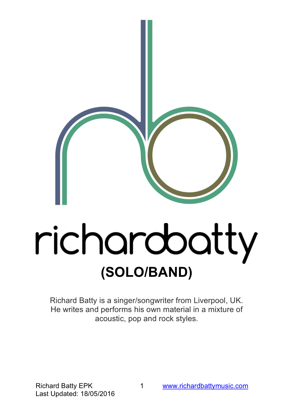 Richard Batty Is a Singer/Songwriter from Liverpool, UK. He Writes and Performs His Own Material in a Mixture of Acoustic, Pop and Rock Styles