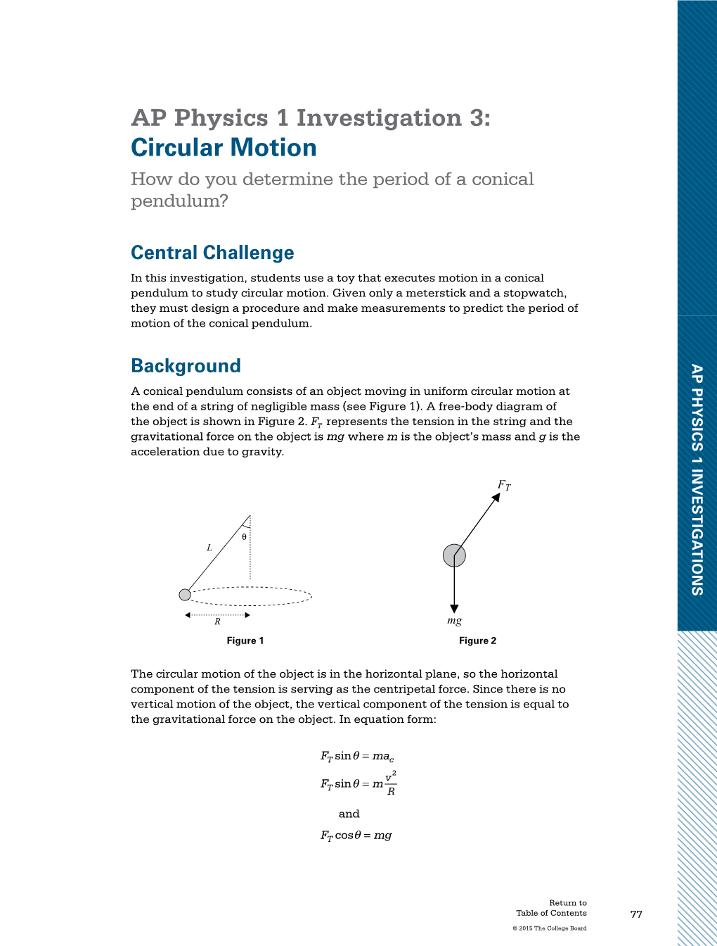 AP Physics 1 Investigation 3: Circular Motion How Do You Determine the Period of a Conical Pendulum?