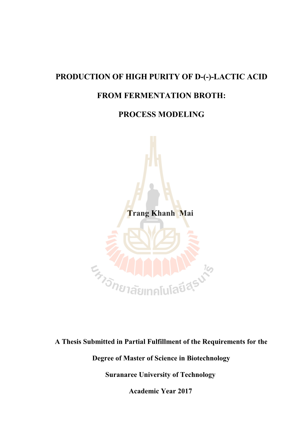 Lactic Acid from Fermentation Broth: Process Modeling) อาจารย์ที่ปรึกษา : รองศาสตราจารย์.ดร.อภิชาติ บุญทาวัน, 106 หน้า