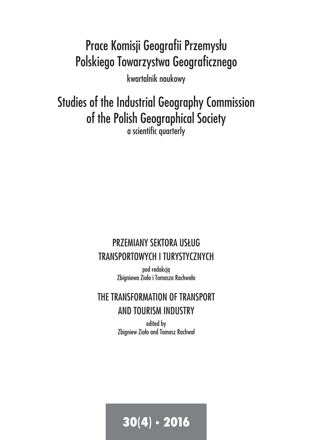 Prace Komisji Geografii Przemysłu Polskiego Towarzystwa Geograficznego Studies of the Industrial Geography Commission of the Polish Geographical Society