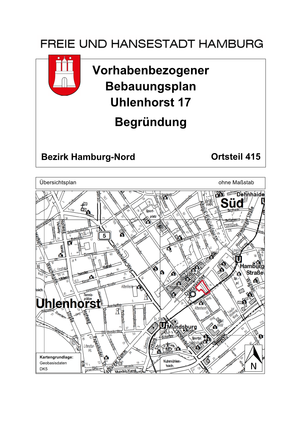 Vorhabenbezogener Bebauungsplan Uhlenhorst 17 Begründung
