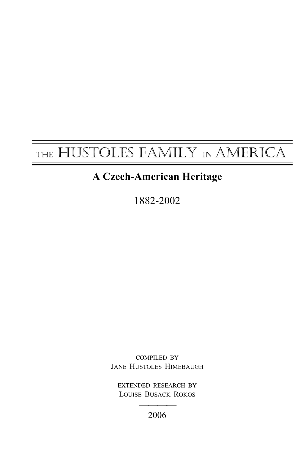 THE HUSTOLES FAMILY in AMERICA a Czech-American Heritage