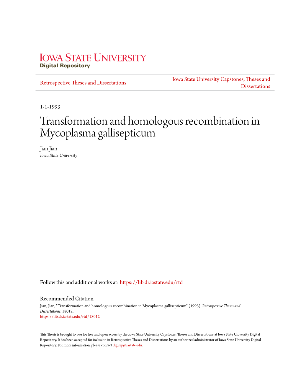 Transformation and Homologous Recombination in Mycoplasma Gallisepticum Jian Jian Iowa State University