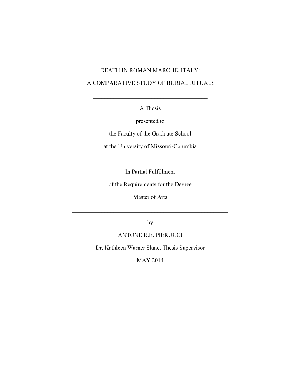DEATH in ROMAN MARCHE, ITALY: a COMPARATIVE STUDY of BURIAL RITUALS Presented by Antone R.E