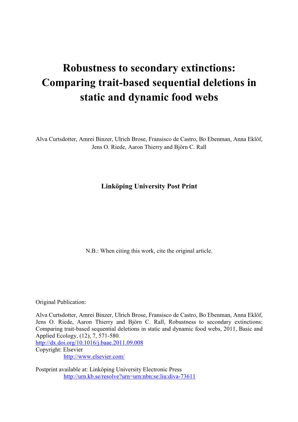 Robustness to Secondary Extinctions: Comparing Trait-Based Sequential Deletions in Static and Dynamic Food Webs