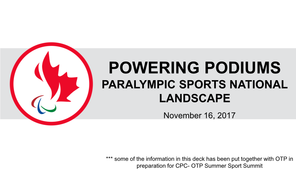 POWERING PODIUMS PARALYMPIC SPORTS NATIONAL LANDSCAPE November 16, 2017