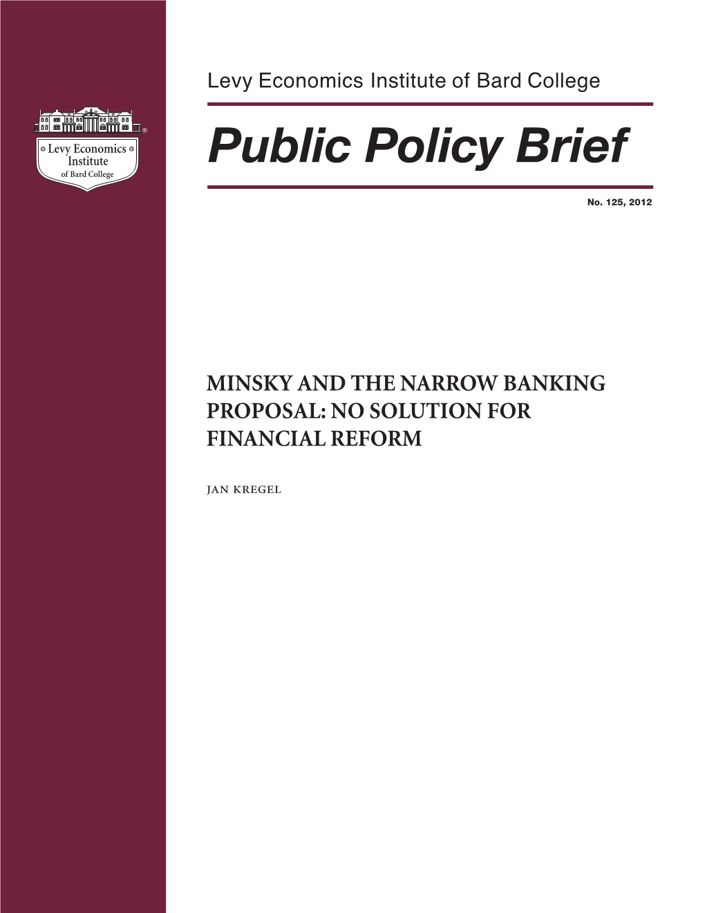 Minsky and the Narrow Banking Proposal: No Solution for Financial Reform